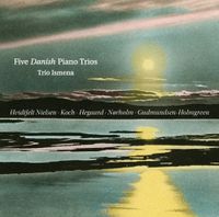 Trio Ismena - Five Danish Piano Trios
