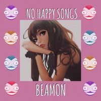 Beamon - No Happy Songs