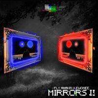 Fly Anakin & Ewonee - Mirrors_Episode​.​2