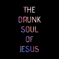 Sonic Speed - The Drunk Soul of Jesus