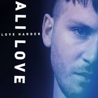 Ali Love - Love Harder