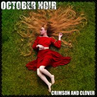 October Noir - Crimson and Clover
