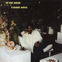 Tyrone Davis - In The Mood with Tyrone Davis