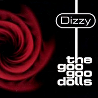 Goo Goo Dolls - Dizzy