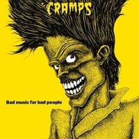 The Cramps - Bad Music for Bad People