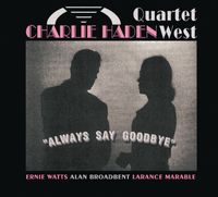 Charlie Haden - Always Say Goodbye