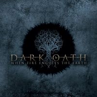 Dark Oath - When Fire Engulfs the Earth