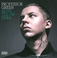 Professor Green - Alive Till I'm Dead