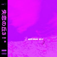 Darkwintertokyo - HEARTBREAK HILLS </3