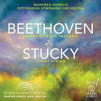 Manfred Honeck & Pittsburgh Symphony Orchestra - Beethoven & Stucky: Orchestral Works
