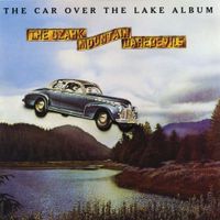 The Ozark Mountain Daredevils - The Car Over the Lake Album