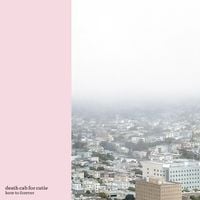 Death Cab for Cutie - Here to Forever