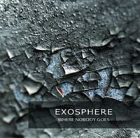 Exosphere - Where Nobody Goes