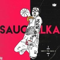 Sauce Walka - Sorry 4 The Sauce 2