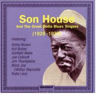 Various Artists - Son House & The Great Delta Blues Singers (1928-1930).