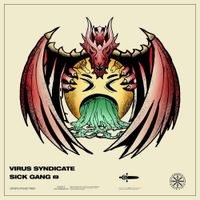 Virus Syndicate - Sick Gang