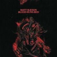 Matt Maeson - Blood Runs Red