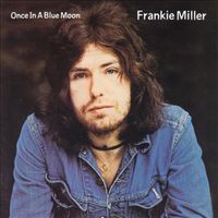 Frankie Miller - Once in a Blue Moon