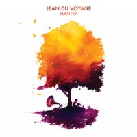 Jean Du Voyage - Mantra