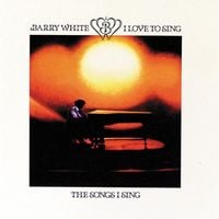 Barry White - I Love to Sing the Songs I Sing