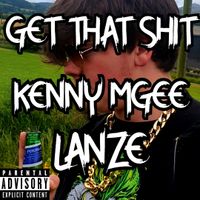 Kenny Mgee - GET THAT SHIT!!!