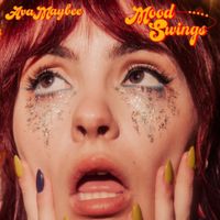 Ava Maybee - Mood Swings
