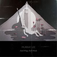 Murray Lee - Dark Wings, Dark Words