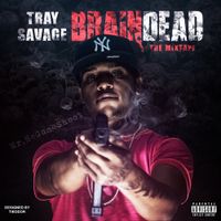 Tray Savage - Brain Dead