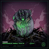 YOKED - Mechanical Small Talk
