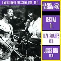 Jorge Ben - I mitici luned&igrave; del Sistina 1969 - 1979: recital di Elza Soares e Jorge Ben
