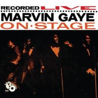 Marvin Gaye - Recorded Live on Stage