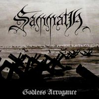 Sammath - Godless Arrogance