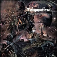 Enigmatical - Towards Entropy and the End of Time