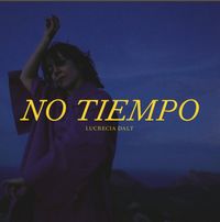 Lucrecia Dalt - No tiempo