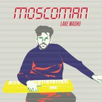 Moscoman - Lake Mashu