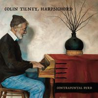 Colin Tilney - Contrapuntal Byrd