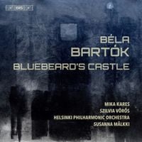 Helsinki Philharmonic Orchestra / Susanna Mälkki / Mika Kares / Szilvia Vörös - B&eacute;la Bart&oacute;k: Bluebeard's Castle