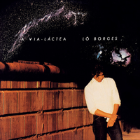 L&ocirc; Borges - A Via-L&aacute;ctea