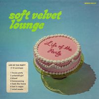 Soft Velvet Lounge - Life of the Party