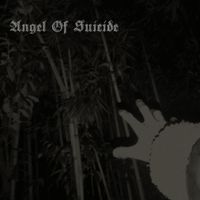 Angel Of Suicide - Leading a Miserable Existence