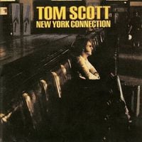 Tom Scott - New York Connection