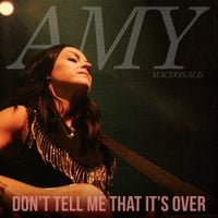 Amy MacDonald - Don&rsquo;t Tell Me That It&rsquo;s Over
