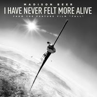 Madison Beer - I Have Never Felt More Alive