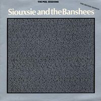 Siouxsie and the Banshees - The Peel Sessions (The Second Session)