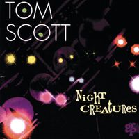 Tom Scott - Night Creatures