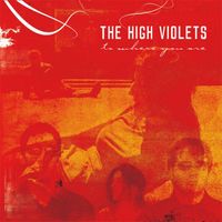 The High Violets - To Where You Are