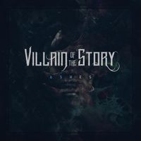 Villain Of The Story - Ashes