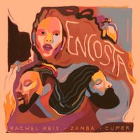 Rachel Reis, Zamba & Cuper - Encosta