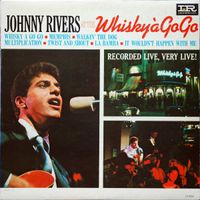 Johnny Rivers - At the Whisky &Agrave; Go-Go