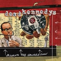 Dead Kennedys - Milking the Sacred Cow